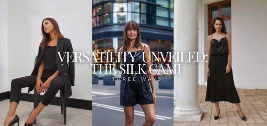 The Silk Cami 3 ways