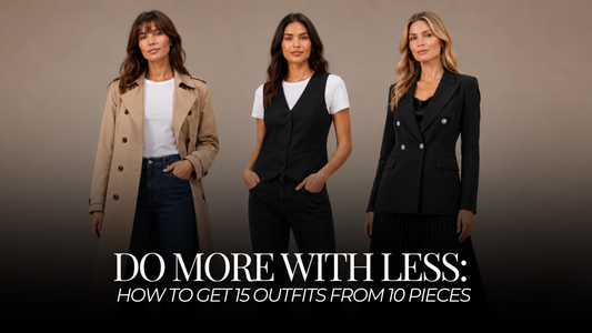 Do More With Less: How to Get 15 Outfits From 10 Pieces