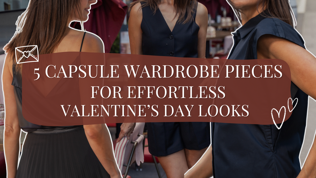 5 Capsule Wardrobe Pieces for Effortless Valentine’s Day Looks